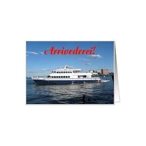  Italian Bon Voyage Goodbye Arrivederci  Boat on Water Card 