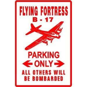  B 17 FLYING FORTRESS PARKING bomber sign