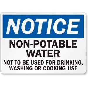  Notice Non Potable Water Not To Be Used For Drinking, Washing 