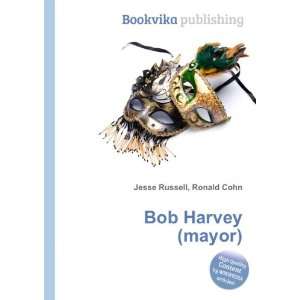 Bob Harvey (mayor) Ronald Cohn Jesse Russell  Books