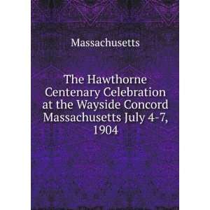  The Hawthorne Centenary Celebration at the Wayside Concord 