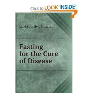    Fasting for the Cure of Disease Linda Burfield Hazzard Books