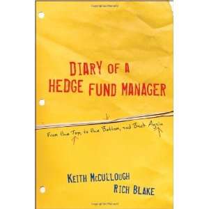  Diary of a Hedge Fund Manager From the Top, to the Bottom 