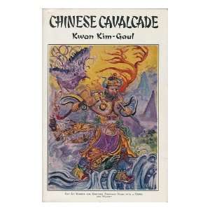  Chinese Cavalcade Kwan Kim Gaul Books