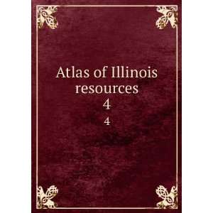 Atlas of Illinois resources. 4 University of Illinois (Urbana 