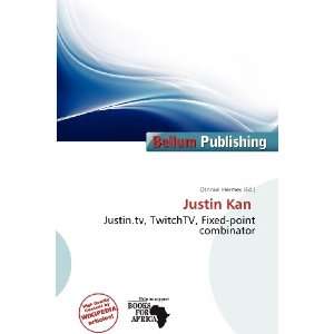  Justin Kan (9786200523747) Othniel Hermes Books