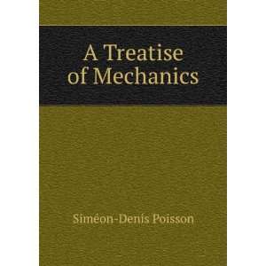   of mechanics, SimGeon Denis Harte, Henry Hickman, Poisson Books