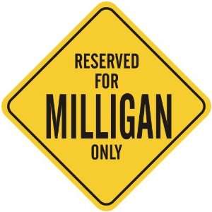   RESERVED FOR MILLIGAN ONLY  CROSSING SIGN