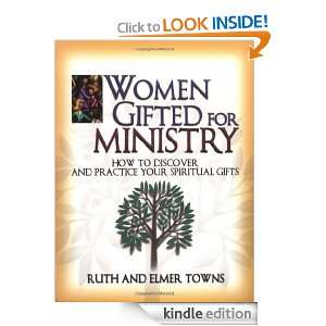 Women Gifted for Ministry How to Discover and Practice Your Spiritual 