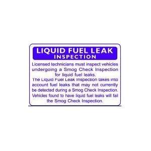 LIQUID FUEL LEAK INSPECTION Licensed technicians must inspect vehicles 
