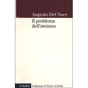  Il problema dellateismo (9788815082114) Augusto Del Noce 