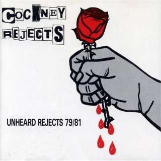 Unheard Rejects 79/91 Cockney Rejects
