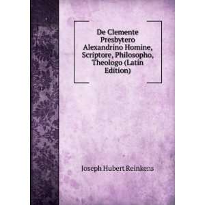   , Philosopho, Theologo (Latin Edition) Joseph Hubert Reinkens Books