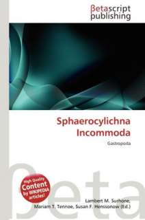   Sphaerocylichna Incommoda by Lambert M. Surhone, Betascript Publishing