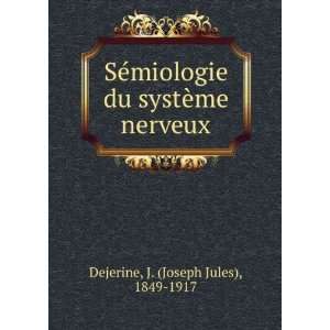   du systÃ¨me nerveux J. (Joseph Jules), 1849 1917 Dejerine Books