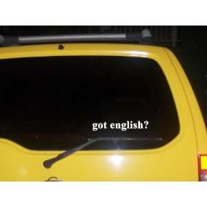  got english? Funny decal sticker Brand New Everything 