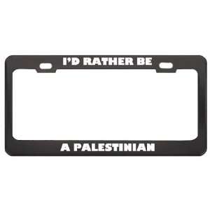  ID Rather Be A Palestinian Nationality Country Flag 