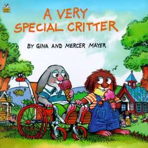   A Very Special Critter by Mercer Mayer, Random House 