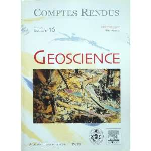   Rendus Géoscience (Volume 339 No 16 (2007)) Jean Dercourt Books