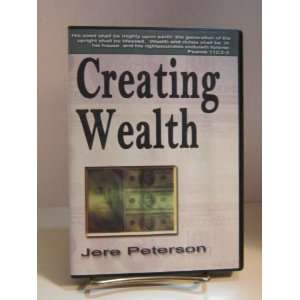 Creating Wealth Jere Peterson  Books