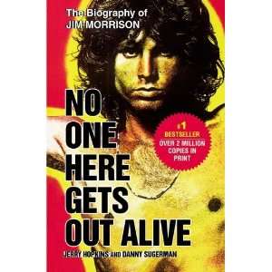    No One Here Gets Out Alive [Paperback] Jerry Hopkins Books