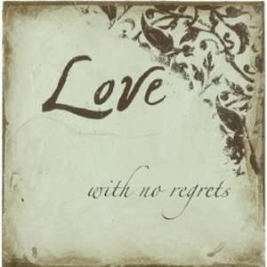  Love with no regrets Wooden Sign
