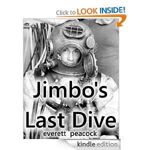 Jimbos Last Dive (a 30 minute read) Everett Peacock  