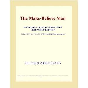 The Make Believe Man (Websters Chinese Simplified Thesaurus Edition 