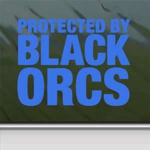  Protected By Black Orcs Blue Decal Truck Window Blue 