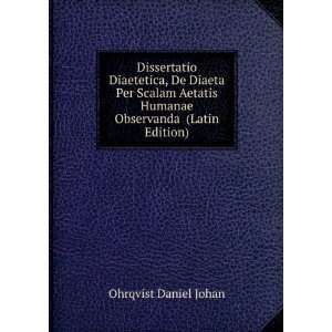   Humanae Observanda (Latin Edition) Ohrqvist Daniel Johan Books