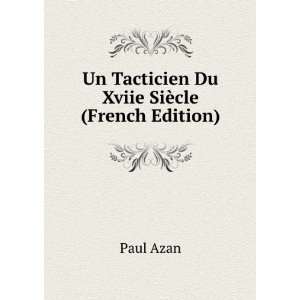   Du Xviie SiÃ¨cle (French Edition) Paul Azan  Books