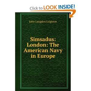    London; The American Navy in Europe John Langdon Leighton Books