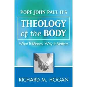   Means, Why It Matters [THEOLOGY OF THE BODY IN JOHN P]  N/A  Books