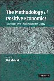 The Methodology of Positive Economics Reflections on the Milton 