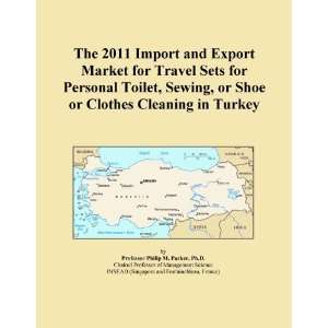The 2011 Import and Export Market for Travel Sets for Personal Toilet 