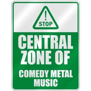  STOP  CENTRAL ZONE OF COMEDY METAL  PARKING SIGN MUSIC 