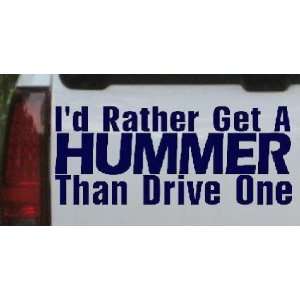   Get A Hummer Than Drive One Funny Car Window Wall Laptop Decal Sticker
