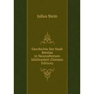   in Neunzehnteen Jahrhundert (German Edition) Julius Stein Books