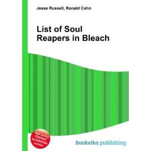  List of Soul Reapers in Bleach Ronald Cohn Jesse Russell Books