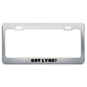 Got Lyre? Music Musical Instrument Metal License Plate Frame Holder 