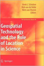 Geospatial Technology and the Role of Location in Science, (9048126193 