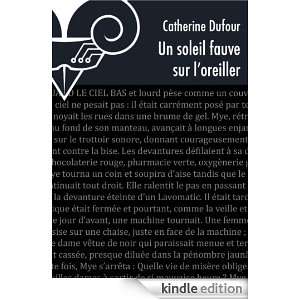Un soleil fauve sur loreiller (French Edition) Dufour Catherine 