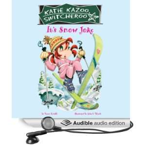  Its Snow Joke Katie Kazoo, Switcheroo #22 (Audible Audio 