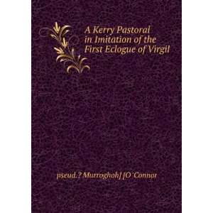  A Kerry Pastoral in Imitation of the First Eclogue of 