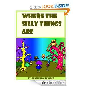 Where the Silly Things Are (Funny Childrens Picture Book) Sharlene 