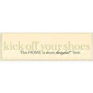  Kick off your Shoes Wooden Sign