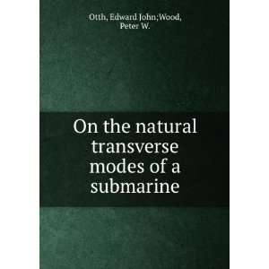 On the natural transverse modes of a submarine Edward John;Wood 