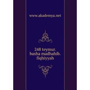  248 teymur.basha madhahib.fiqhiyyah www.akademya.net 