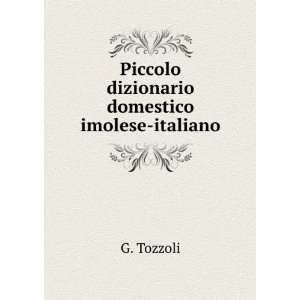  Piccolo dizionario domestico imolese italiano G. Tozzoli Books