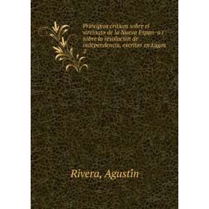   de independencia, escritos en Lagos. 2 AgustiÌn Rivera Books
